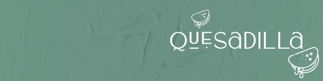 QUESADILLA 