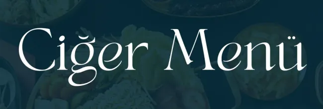Ciğer Menü ( % 100 Kuzu Eti )